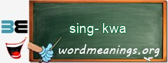 WordMeaning blackboard for sing-kwa